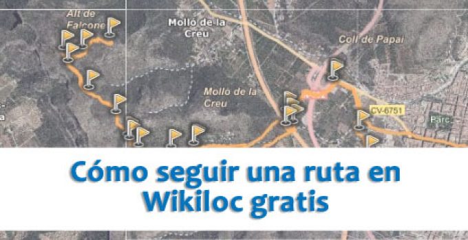 Cómo seguir una ruta de Wikiloc con nuestro móvil o GPS