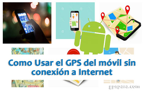 Como-usar-el-GPS-sin-Internet-en-mi-móvil-celular