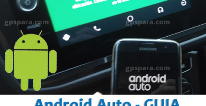 Descargar Android Auto APP APK Gratis, que es y como funciona 2018