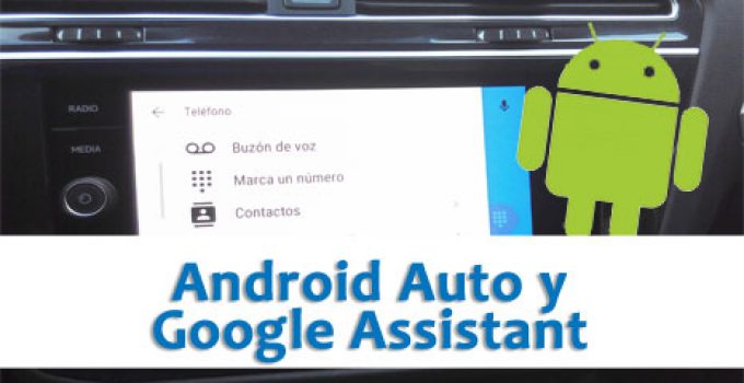 Android Auto y Google Assistant para Ayuda a la Conducción