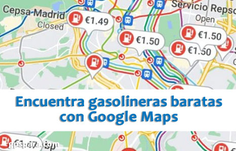 Cómo encontrar una gasolinera barata cerca de mi ubicación con Google Maps